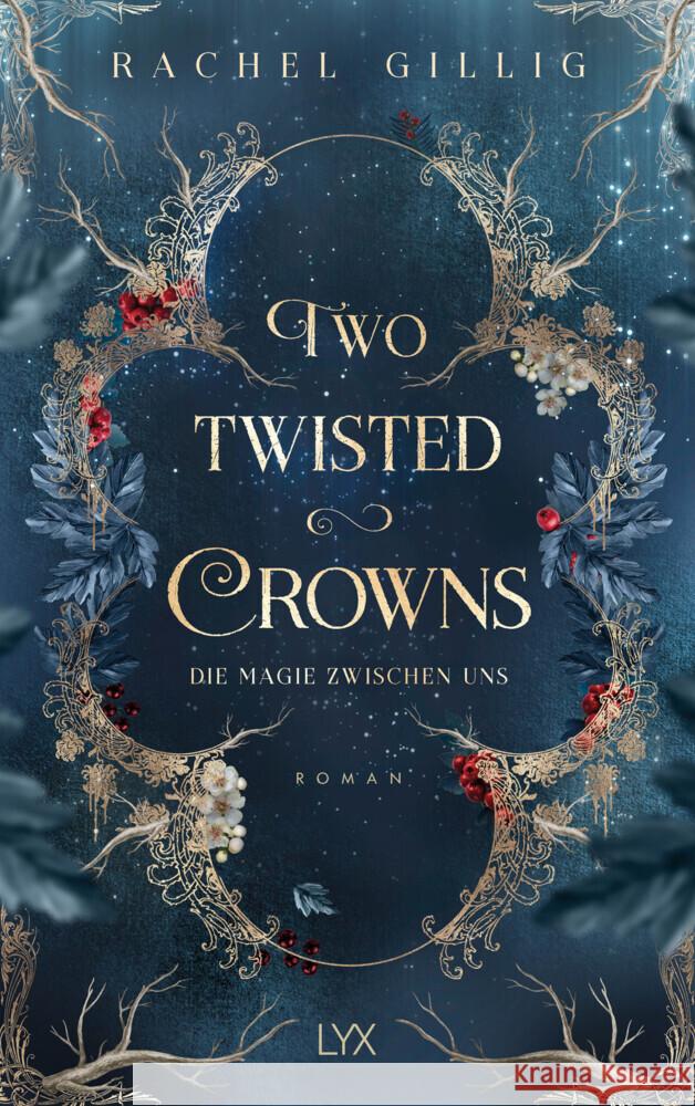 Two Twisted Crowns - Die Magie zwischen uns Gillig, Rachel 9783736322790