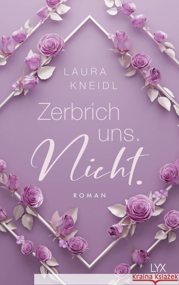 Zerbrich uns. Nicht.: Special Edition Kneidl, Laura 9783736323926 LYX