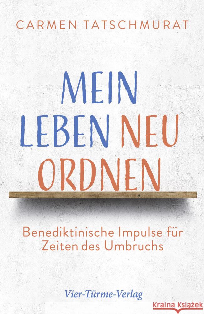 Mein Leben neu ordnen Tatschmurat, Carmen 9783736504516