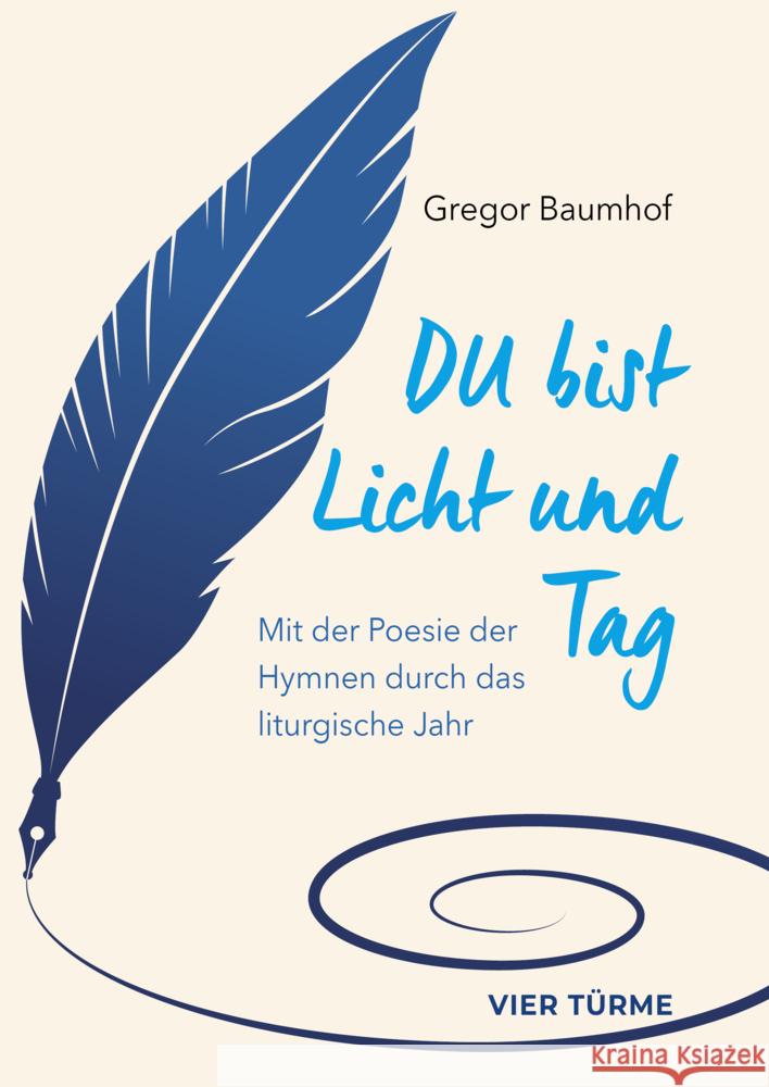 Du bist Licht und Tag Baumhof, Gregor 9783736505582
