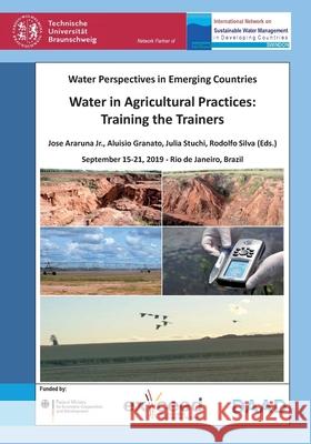 Water in Agricultural Practices: Training the Trainers Müfit Bahadir 9783736971004