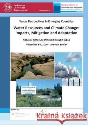 Water Perspectives in Emerging Countries. Water Resources and Climate Change: Impacts, Mitigation and Adaptation Mufit Bahadir 9783736971165