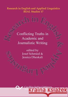 Conflicting Truths in Academic and Journalistic Writing Josef Schmied Jessica Dheskali  9783736972070 Cuvillier