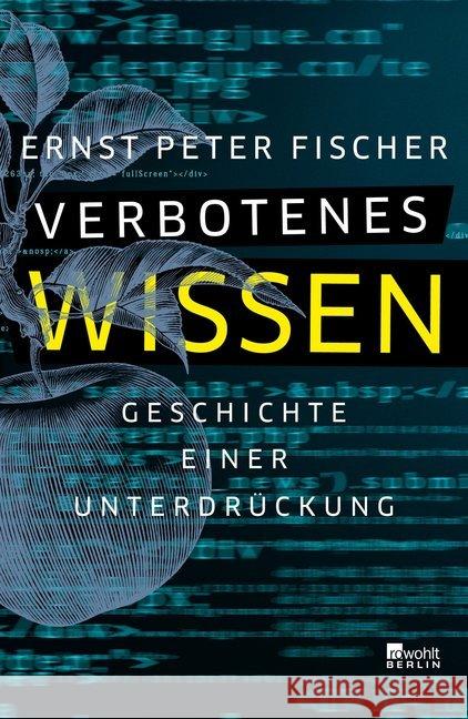 Verbotenes Wissen : Geschichte einer Unterdrückung Fischer, Ernst Peter 9783737100564