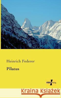 Pilatus Heinrich Federer 9783737200004 Vero Verlag