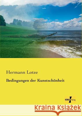 Bedingungen der Kunstschönheit Hermann Lotze 9783737200042 Vero Verlag