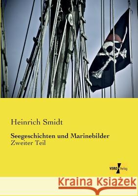 Seegeschichten Und Marinebilder Heinrich Smidt 9783737200431