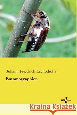 Entomographien Johann Friedrich Eschscholtz 9783737201179