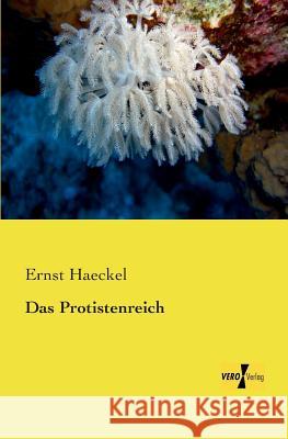 Das Protistenreich Ernst Haeckel 9783737201209 Vero Verlag