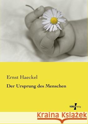 Der Ursprung des Menschen Ernst Haeckel 9783737201773 Vero Verlag