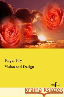 Vision and Design Roger Fry 9783737201810 Vero Verlag Gmbh & Co.Kg