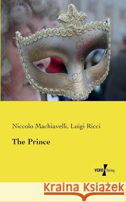 The Prince Niccolo Machiavelli (Lancaster University), Luigi Ricci 9783737202343