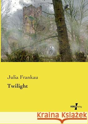 Twilight Julia Frankau   9783737202350 Vero Verlag