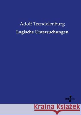 Logische Untersuchungen Adolf Trendelenburg 9783737203128
