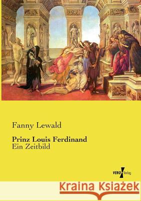 Prinz Louis Ferdinand: Ein Zeitbild Lewald, Fanny 9783737204392 Vero Verlag