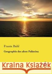 Geographie des alten Palästina Buhl, Frants 9783737204514