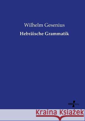Hebräische Grammatik Wilhelm Gesenius 9783737204743 Vero Verlag