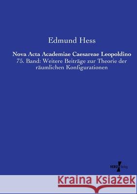 Nova Acta Academiae Caesareae Leopoldino Hess, Edmund 9783737205603