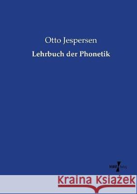 Lehrbuch der Phonetik Otto Jespersen 9783737206532 Vero Verlag