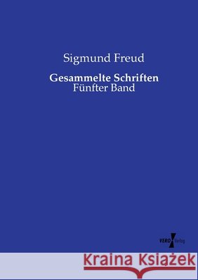 Gesammelte Schriften: Fünfter Band Freud, Sigmund 9783737206839