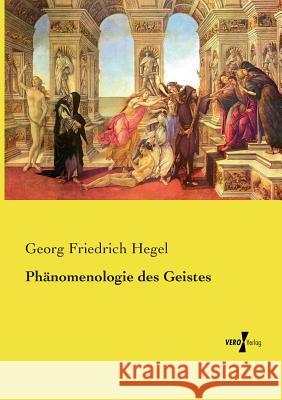 Phänomenologie des Geistes Georg Friedrich Hegel 9783737207638 Vero Verlag