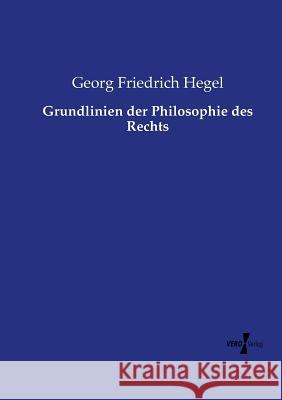 Grundlinien der Philosophie des Rechts Georg Friedrich Hegel 9783737207713