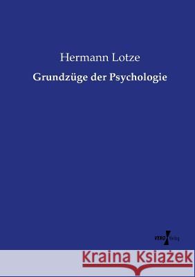Grundzüge der Psychologie Hermann Lotze 9783737207782 Vero Verlag