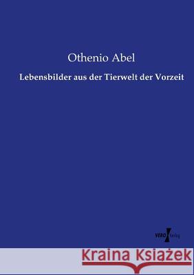 Lebensbilder aus der Tierwelt der Vorzeit Othenio Abel 9783737208086 Vero Verlag