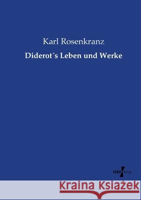 Diderot´s Leben und Werke Rosenkranz, Karl 9783737208567 Vero Verlag