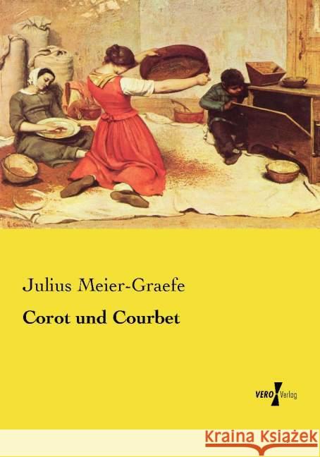 Corot und Courbet Julius Meier-Graefe   9783737208987 Vero Verlag