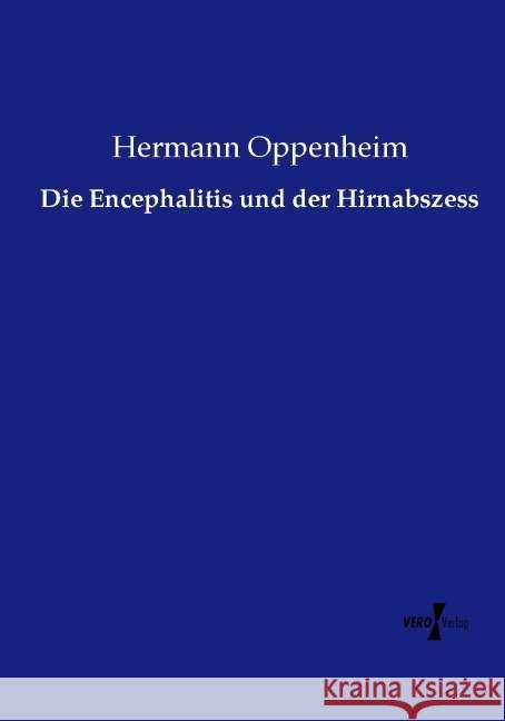 Die Encephalitis und der Hirnabszess Oppenheim, Hermann 9783737211055