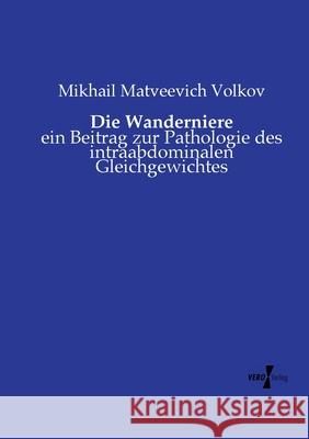Die Wanderniere Volkov, Mikhail Matveevich 9783737211178