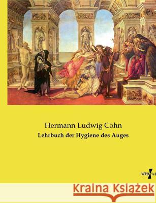 Lehrbuch der Hygiene des Auges Hermann Ludwig Cohn 9783737211512
