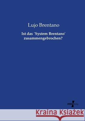 Ist das ´System Brentano` zusammengebrochen? Lujo Brentano 9783737214605 Vero Verlag