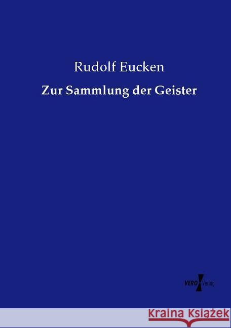 Zur Sammlung der Geister Rudolf Eucken 9783737215428 Vero Verlag