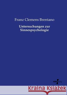 Untersuchungen zur Sinnespsychologie Franz Clemens Brentano 9783737215497
