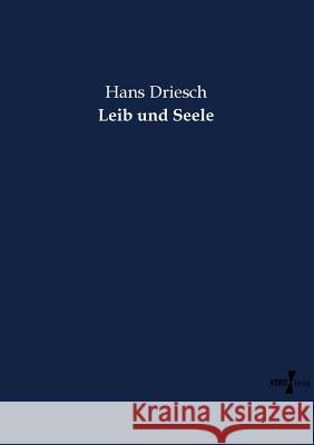 Leib und Seele Hans Driesch 9783737217101