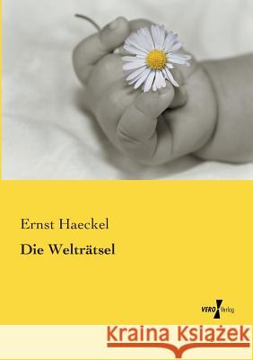 Die Welträtsel Ernst Haeckel   9783737217729 Vero Verlag