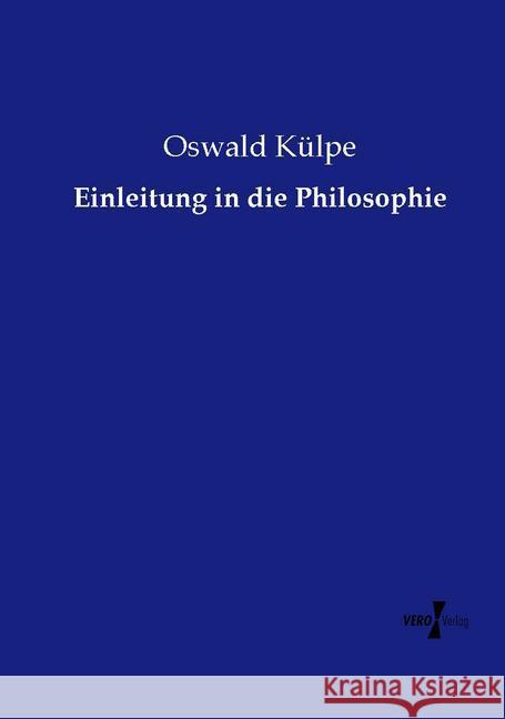 Einleitung in die Philosophie Oswald K?lpe 9783737217750 Vero Verlag