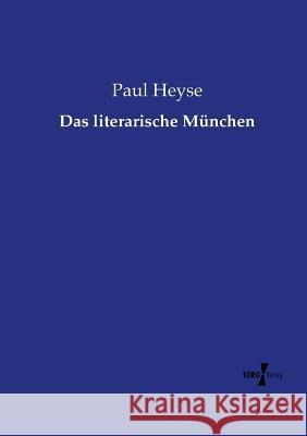 Das literarische München Paul Heyse 9783737218351 Vero Verlag