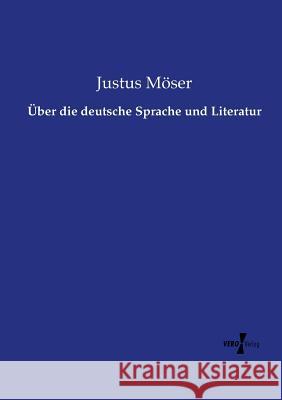 Über die deutsche Sprache und Literatur Justus Möser 9783737218467 Vero Verlag