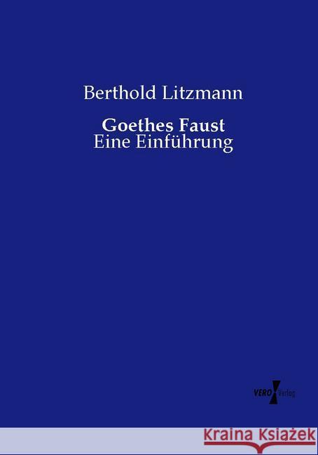 Goethes Faust Litzmann, Berthold 9783737218931