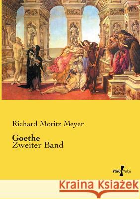 Goethe: Zweiter Band Richard Moritz Meyer 9783737218948