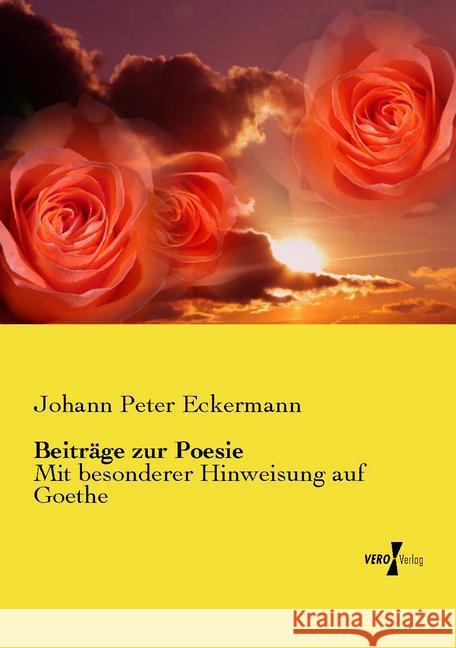 Beiträge zur Poesie Eckermann, Johann P. 9783737219051 Vero Verlag in hansebooks GmbH