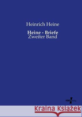 Heine - Briefe: Zweiter Band Heinrich Heine 9783737219334 Vero Verlag