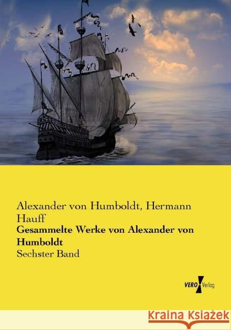 Gesammelte Werke von Alexander von Humboldt: Sechster Band Alexander Von Humboldt Hermann Hauff 9783737219655 Vero Verlag