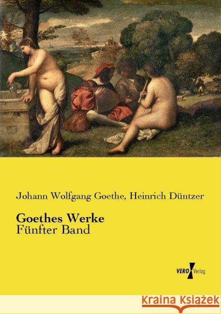 Goethes Werke Goethe, Johann Wolfgang von, Düntzer, Heinrich 9783737219990