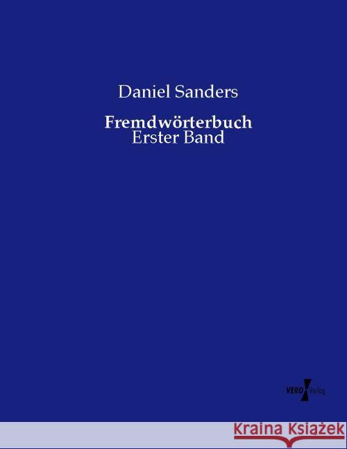 Fremdwörterbuch: Erster Band Sanders, Daniel 9783737222198