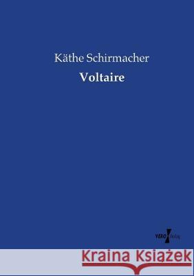 Voltaire Käthe Schirmacher 9783737222518 Vero Verlag