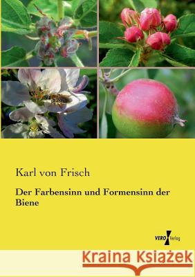 Der Farbensinn und Formensinn der Biene Karl Von Frisch 9783737222877 Vero Verlag